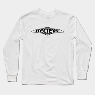 UFO Believe (black print) Long Sleeve T-Shirt